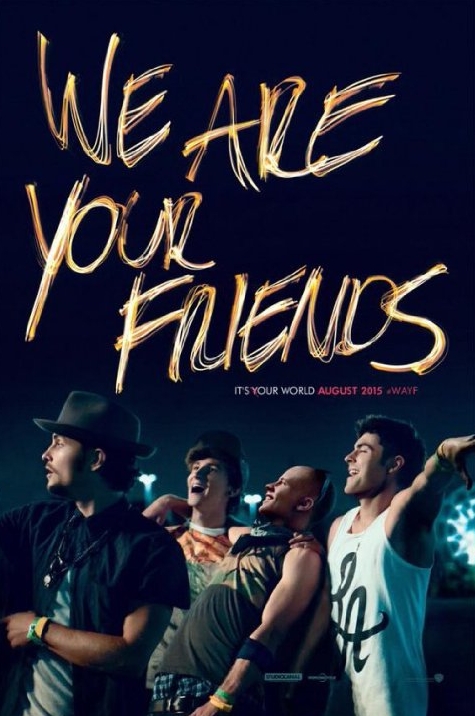 We Are Your Friends Theatrical